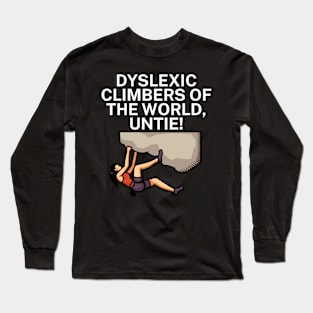 Dyslexic climbers of the world Untie Long Sleeve T-Shirt